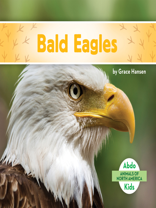 Title details for Bald Eagles by Grace Hansen - Available